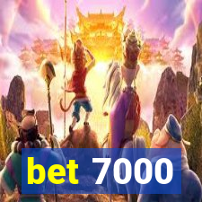 bet 7000